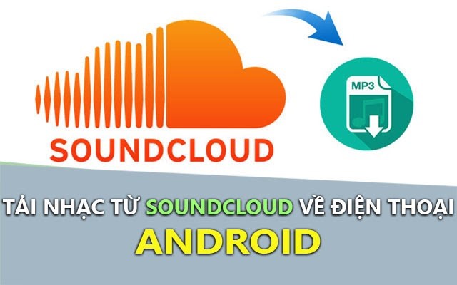 tải nhạc soundcloud android