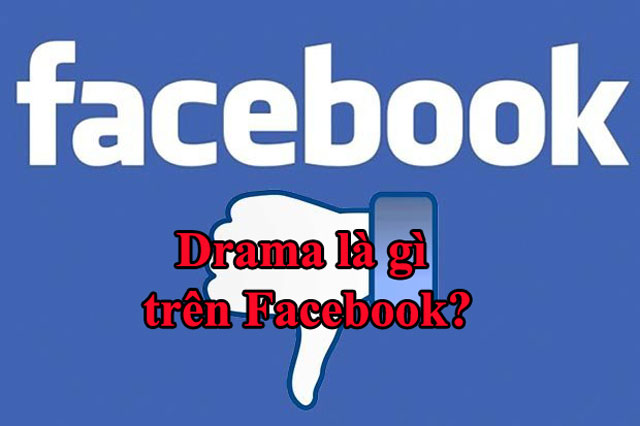 Drama là gì trên Facebook