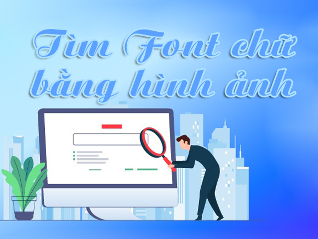 Công cụ tìm font bằng hình ảnh được sử dụng phổ biến