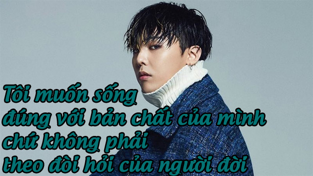 Những Câu Nói Hay Của G-Dragon BigBang 