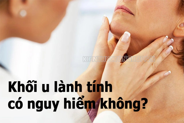 khối u lành tính có nguy hiểm không - Kiến Thức Tổng Hợp